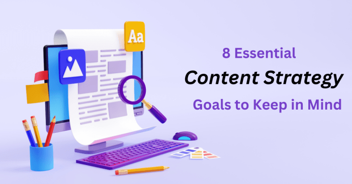 8 important content strategy goals to consider