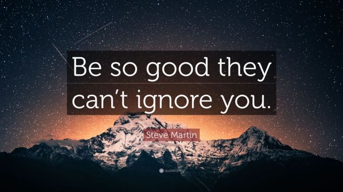 Be so good they fight over you