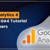 A Comprehensive Guide to Google Analytics 4 (GA4)