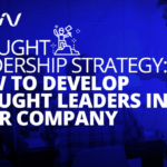 Complete guide to thought leadership for business
