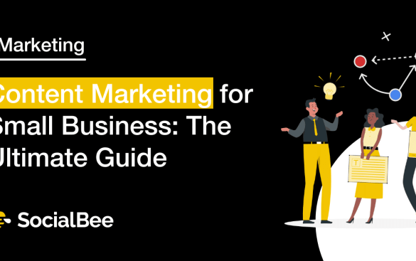 Ultimate guide to small business content marketing