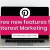 Taking advantage of pinterests newest feature promotions