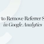 How to remove referral spam in your google analytics