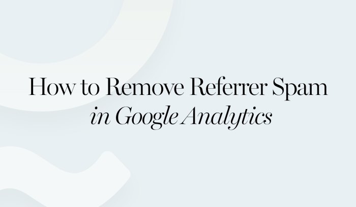 How to remove referral spam in your google analytics