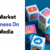 How to market your business on social media