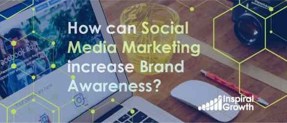 10 social media marketing tips for increasing brand awareness