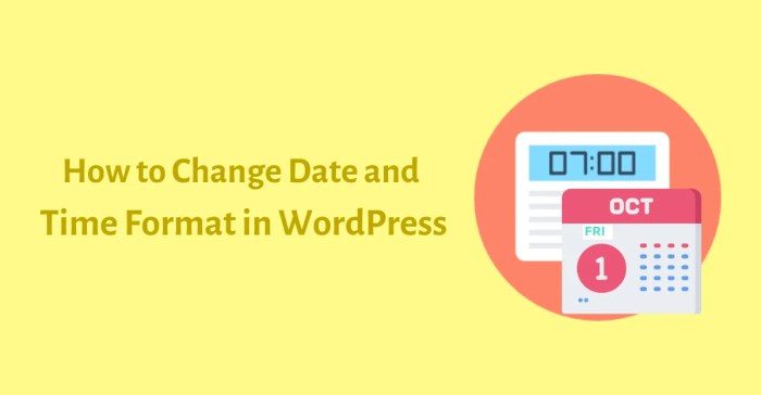 How to Change Date and Time Format in WordPress Wordpress quickly change the date and time format