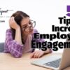 Increase employee engagement quickly