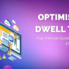 A comprehensive guide to dwell time and its importance to seo