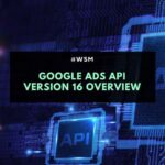 Google ads api v17 sunset