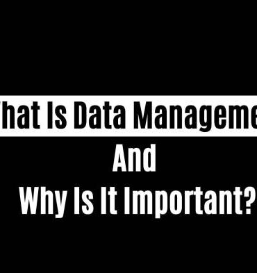 Why is data management important to your business