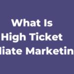 High ticket affiliate marketing