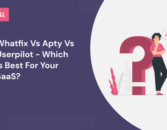 Chameleon vs whatfix vs userpilot which user onboarding tool is best