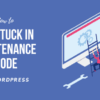How to put your wordpress site in maintenance mode
