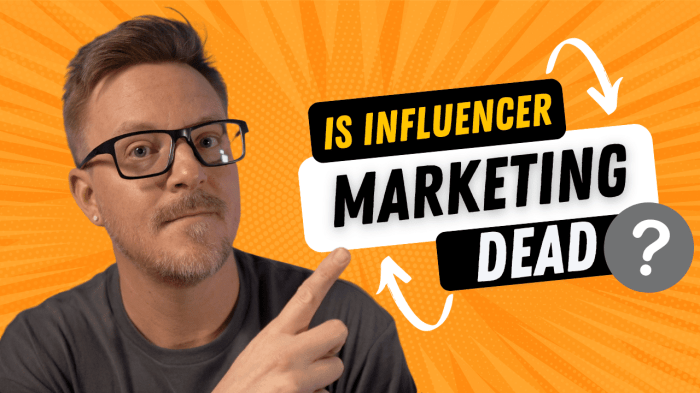 Is influencer marketing dead