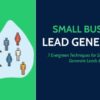 Lead generation tips for small business