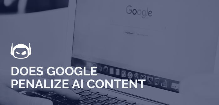 Does google penalize ai content