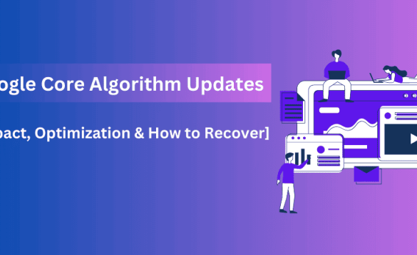 What are googles broad core algorithm updates