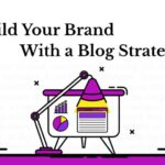 Brand building blogging strategy