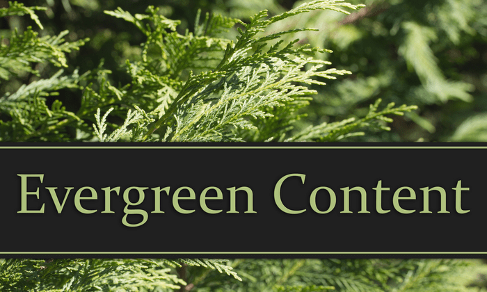 Cultivating your evergreen content potential