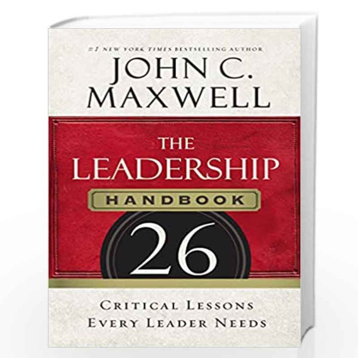 The Leadership Handbook : 26 Critical Lessons Every Leader Needs by ... The first 100 days what every new marketing leader needs to know