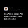 When to use bing ads vs google ads