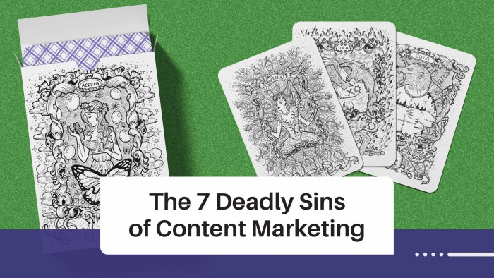 Seven deadly sins of content marketing