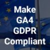 How to make google analytics gdpr compliant